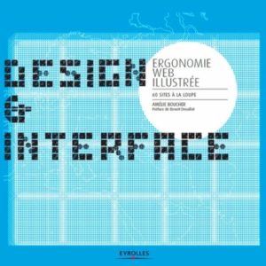 Ergonomie web illustrée - 60 sites à la loupe